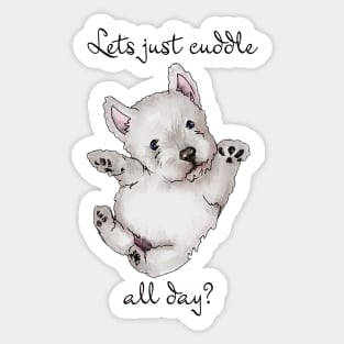 Lets cuddle all day Sticker